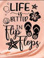 Life Is Better in Flip Flops Tank Top