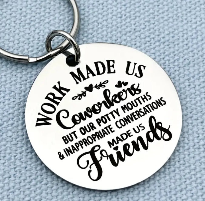 Coworkers to Friends Key Chain