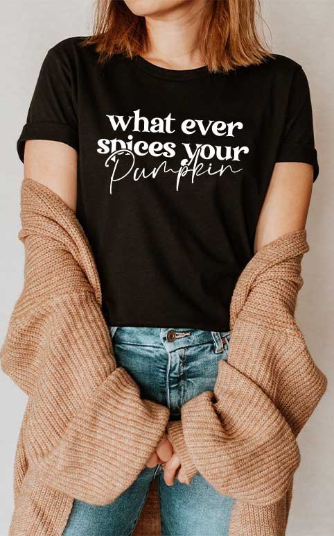 What Ever Spices Your Pumpkin Graphic Tee -Black